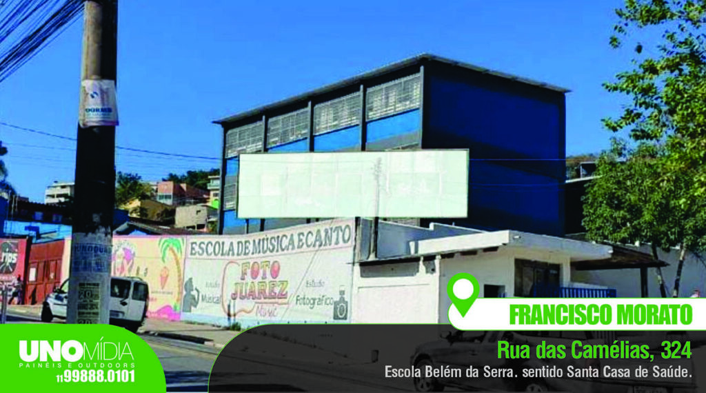 Outdoor da Unomídia localizado na Rua das Camélias, 324, em frente à Escola Belém da Serra, sentido Santa Casa de Saúde em Francisco Morato.