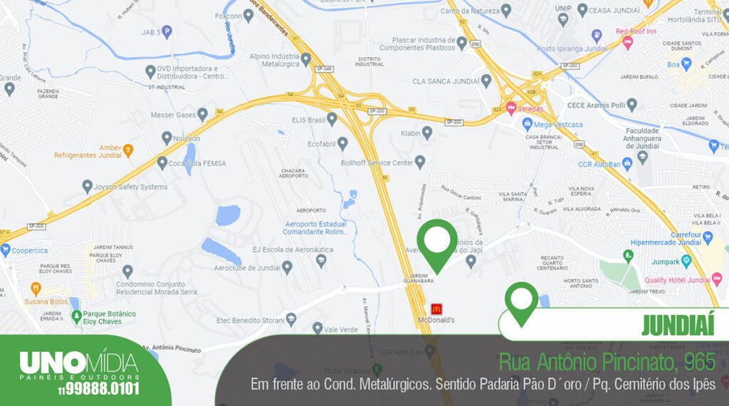 Outdoor localizado na Rua Antônio Pincinato, nº 965, em Jundiaí, em frente ao Condomínio Metalúrgicos, sentido Padaria Pão D’oro e Parque Cemitério dos Ipês.